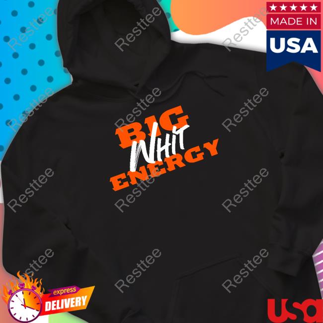 Cincy Shirts Shop Big Whit Energy Hoodie