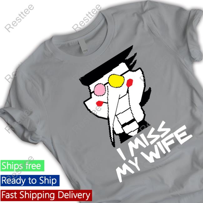Original I Miss My Wife Tee Shirt I Miss My Wife Limited Edition Tee