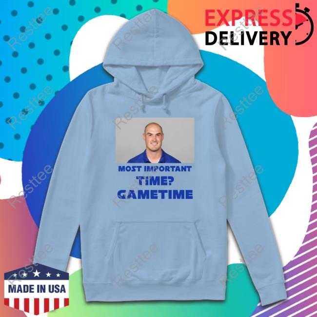 Most Important Time Gametime Tee Shirt Most Important Time Gametime Shirt