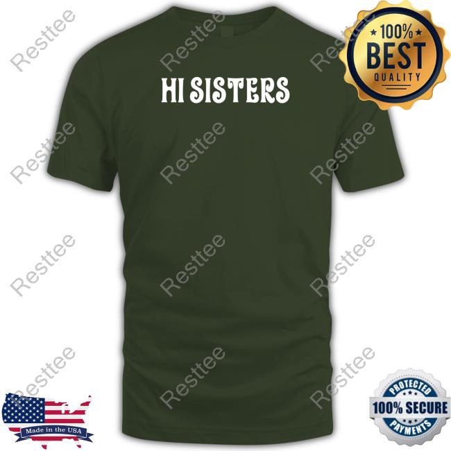 James Charles Merch Hi Sisters Shirt Jamescharlesmerch