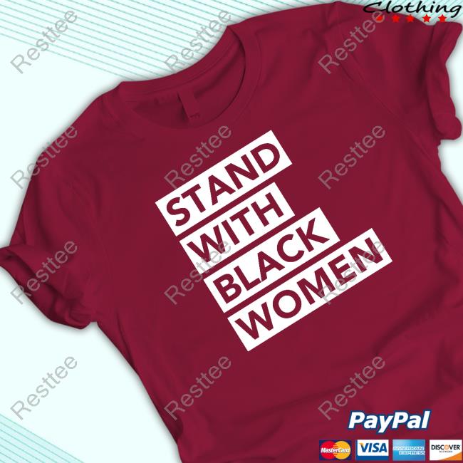 Official Angie Nixon Stand With Black Women T-Shirt Official Travis Akers Angie Nixon Stand With Black Women Shirt