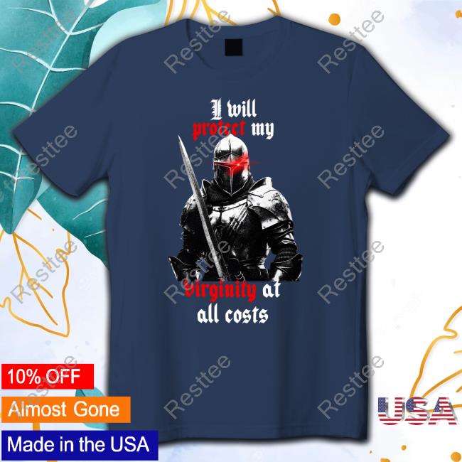 Hell Grip I Will Protect My Virginity At All Costs Shirt