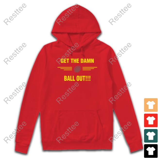 Benjamin St-Juste Get The Damn Ball Out Tee Nicki Jhabvala Get The Damn Ball Out T Shirt