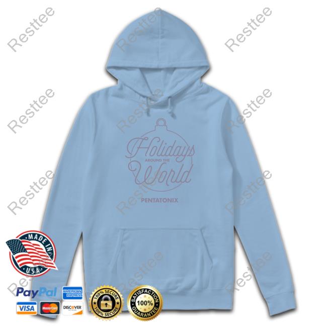 Pentatonix Merch Holiday Around The World Tee Shirt Official Pentatonix Holiday Around The World New Hoodie