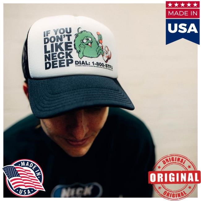 1-800-STFU Trucker Hat Neck Deep Store