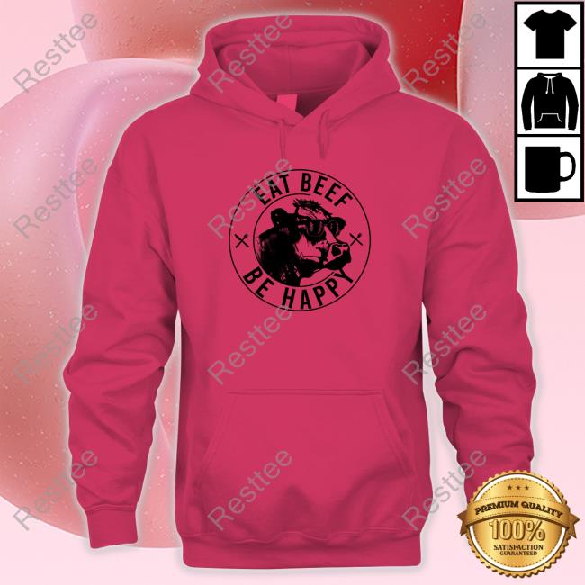 Eat Beef Be Happy Long Sleeve T Shirt