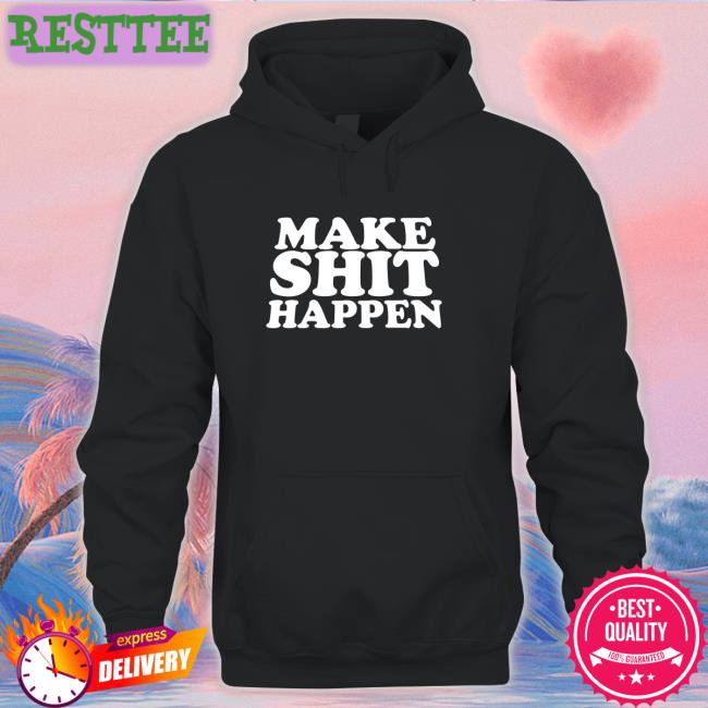 Make Shit Happen Sweatshirt Sara Ali Khan