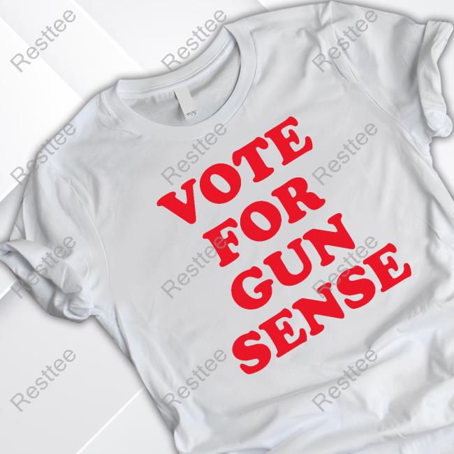 Vote For Gun Sense T Shirt