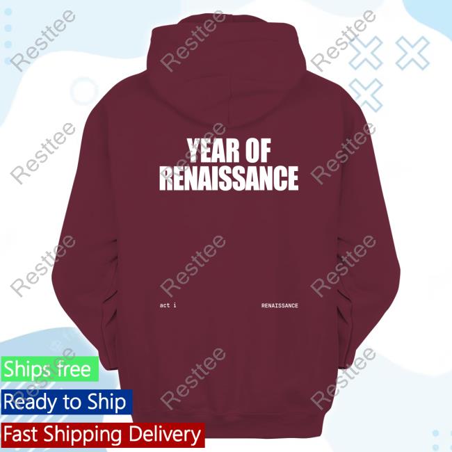 Year Of Renaissance Shirts Beyoncé Year Of Renaissance Shirt