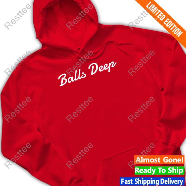 Balls Deep T Shirt Balls Deep Shirt Wicked Naughty Apparel