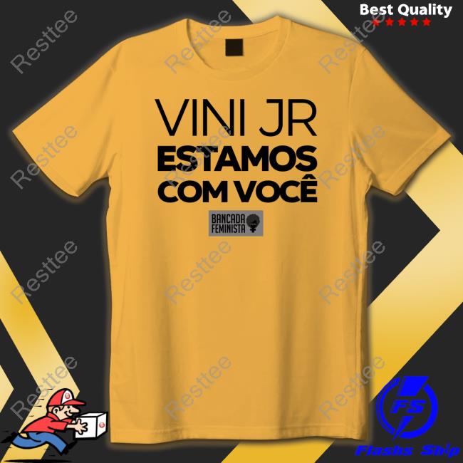 Official Bancada Feminista Vini Jr Estamos Com Você Long Sleeve Tee