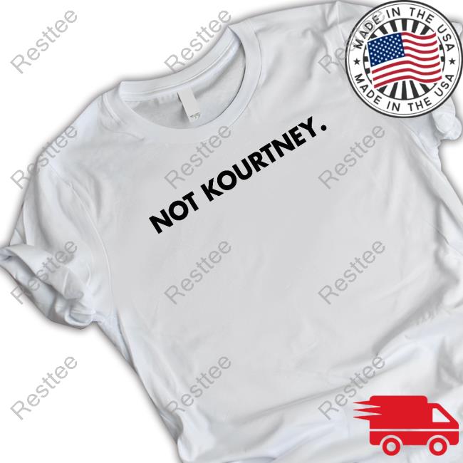 Official Tommie Lee Not Kourtney T Shirt