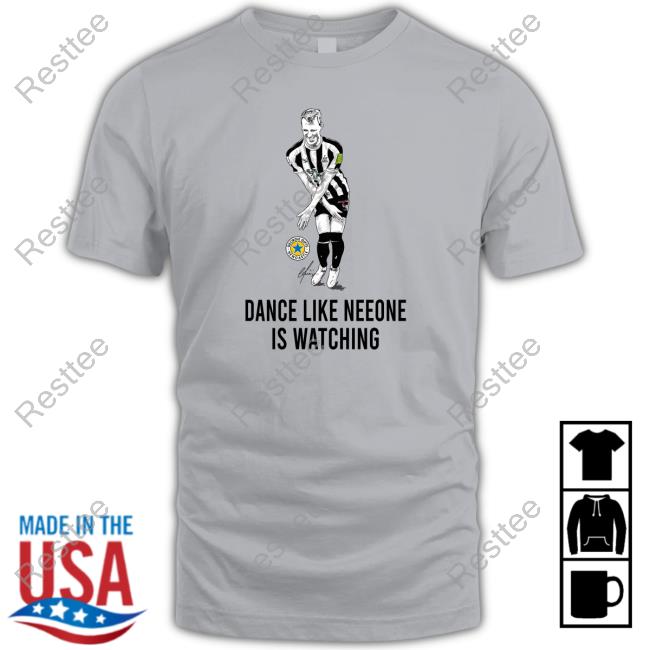 Dance Like Neeone Is Watching Limited Edition T-Shirt