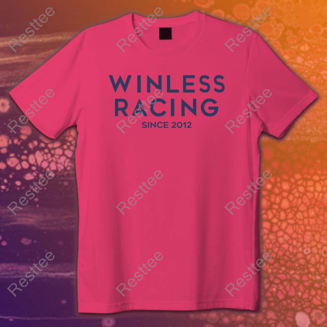 Offcial Bolen Media Merch Winless Racing Since 2012 Sweatshirt Bolen Media Merch Winless Racing Since 2012 T-Shirt