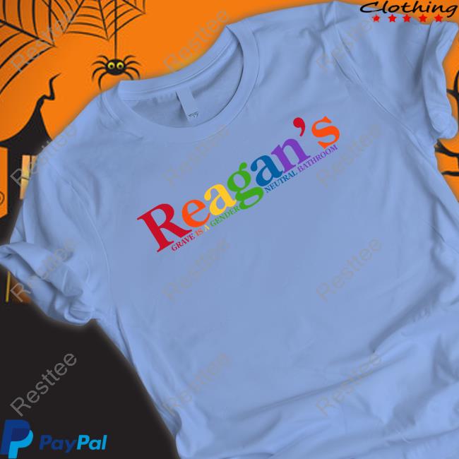 Mattxiv Official Store Reagan's Grave Is A Gender Neutral Bathroom Tee Shirt Reagan's Grave Is A Gender Neutral Bathroom Shirts