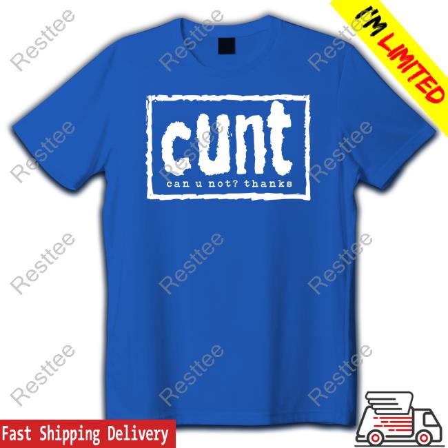 Cunt Can U Not Thanks Black T Shirts Sheikah Cunt Can U Not Thanks Sweatshirt