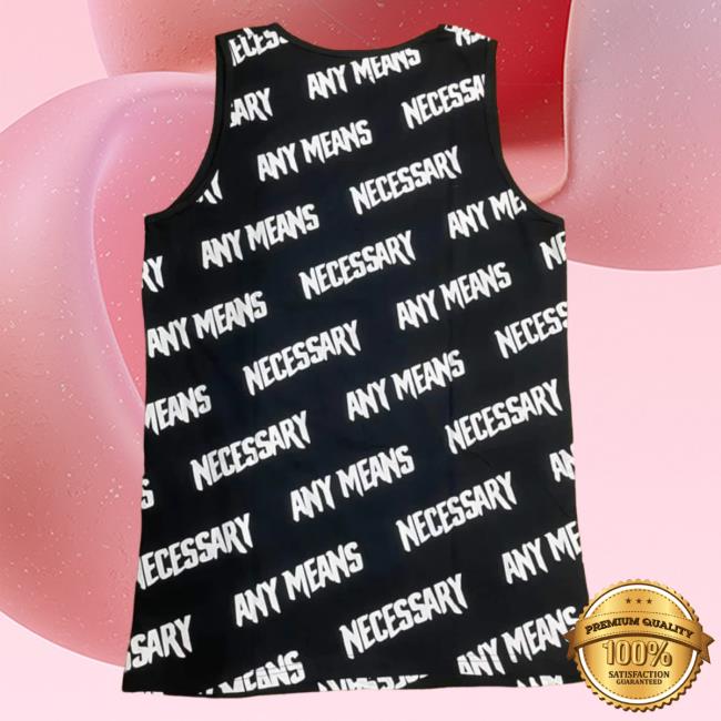 Official Any Means Necessary Clothing All Over Print Any Means Necessary Tank Top Black T Shirt Aop Official Any Means Necessary Clothing All Over Print Any Means Necessary Tank Top Black Hot Shirt Aop