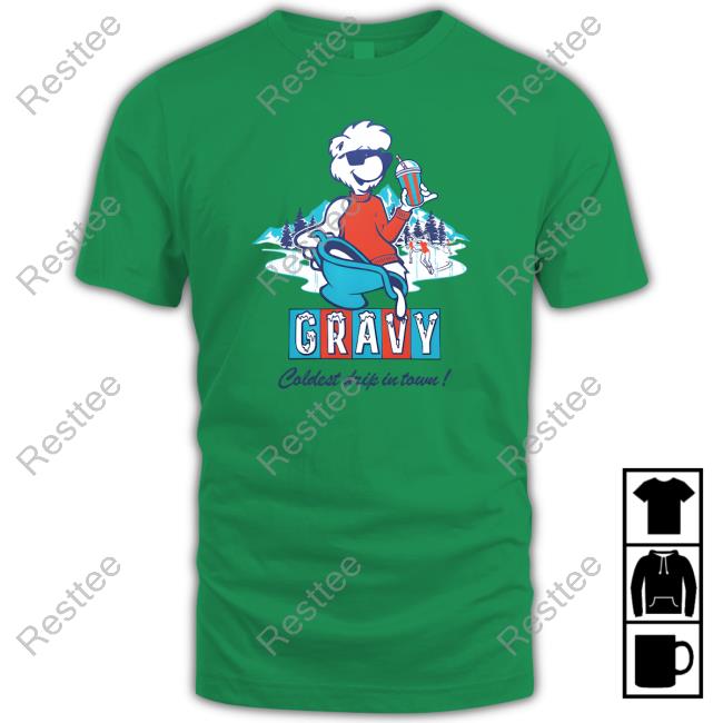 Official Gravy Iced Coldest Drip In Town Shirts