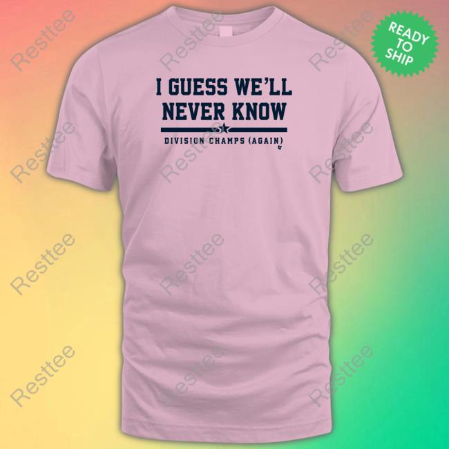 Official Michael Schwab Breakingt Merch Houston I Guess We'll Never Know Division Champs Again T Shirts