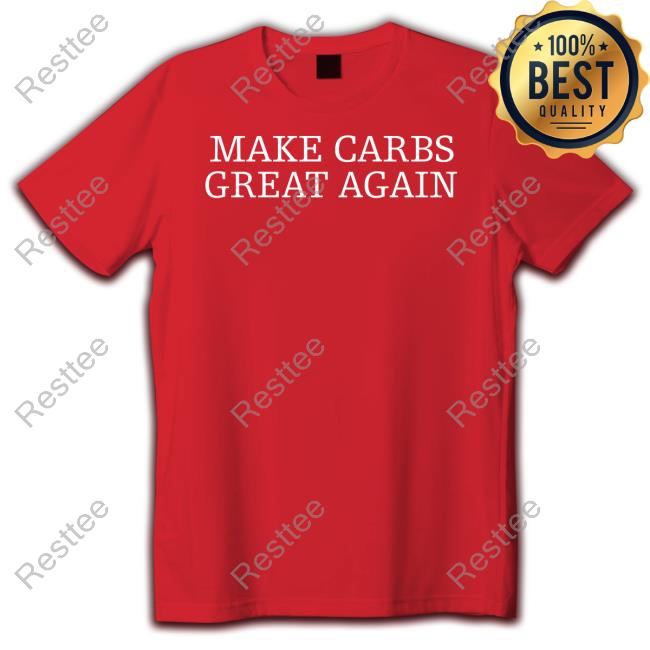 Make Carbs Great Again Long Sleeve T Shirt