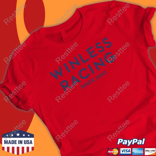 Winless Racing Since 2012 T Shirt