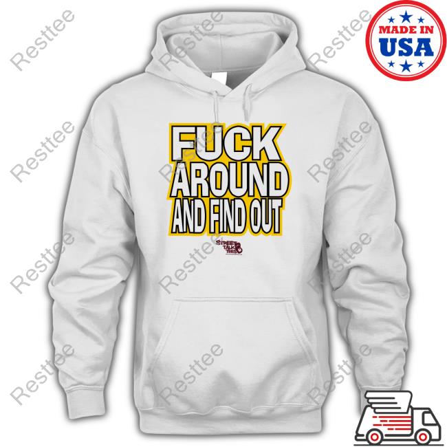 Fuck Around And Find Out Bitch I’M A Nugget Shirt Michael Malone