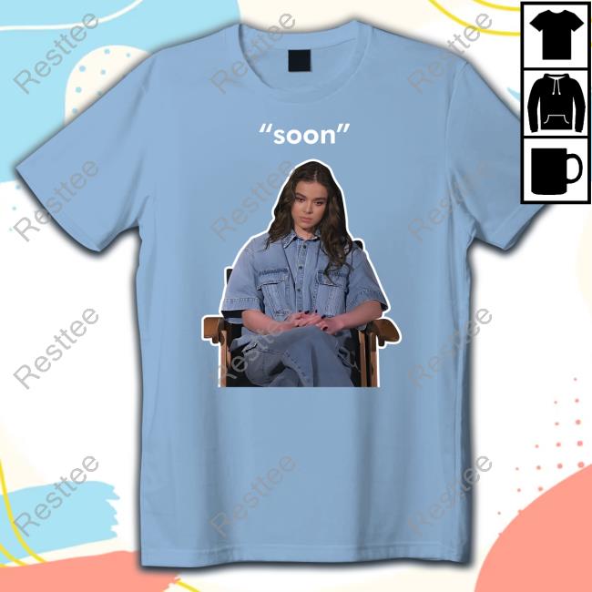 Official itstimetosimp Hailee Steinfeld Soon Shirt