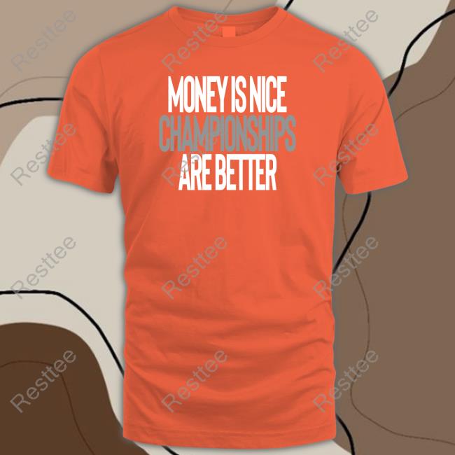 Money Is Nice Championships Are Better Long Sleeve