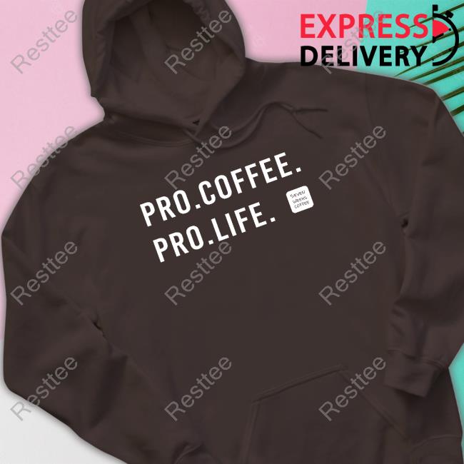 Pro Coffee Pro Life T-Shirt Official Pro Coffee Pro Life Tee Shirt