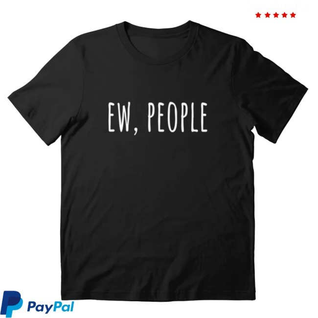Official Ew, People Essential New Tee By Catmonkstudios