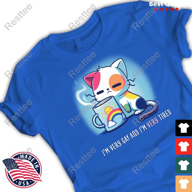 I'm Very Gay And I'm Very Tired T-Shirt TeeTurle