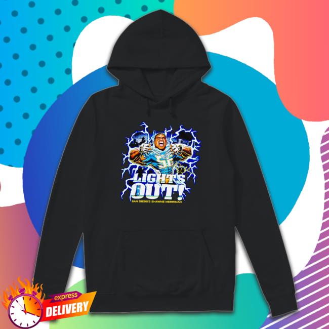 Shawne Merriman Lights Out San Diego Chargers Shirts Shawne Merriman Lights Out San Diego Chargers Hooded Sweatshirt