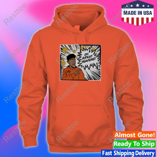 Marrkadams Merch Oh Great Heavens Sweatshirt @Marrkadams Marrkadams Merch Oh Great Heavens T Shirt @Marrkadams