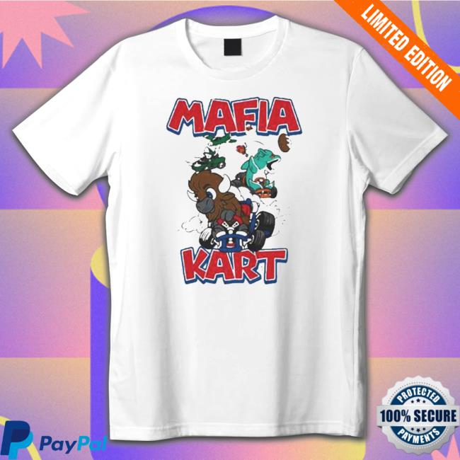 Mafia Kart Buffalo Bills nice art Tee Shirt Mafia Kart Buffalo Bills nice art T-Shirt