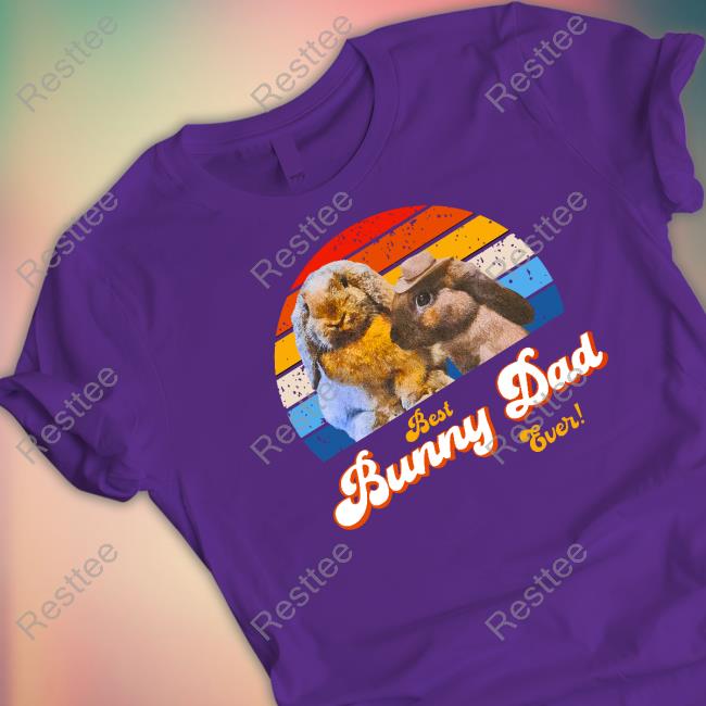 Best Bunny Dad Ever Shirt Black Official Best Bunny Dad Ever Hoodie