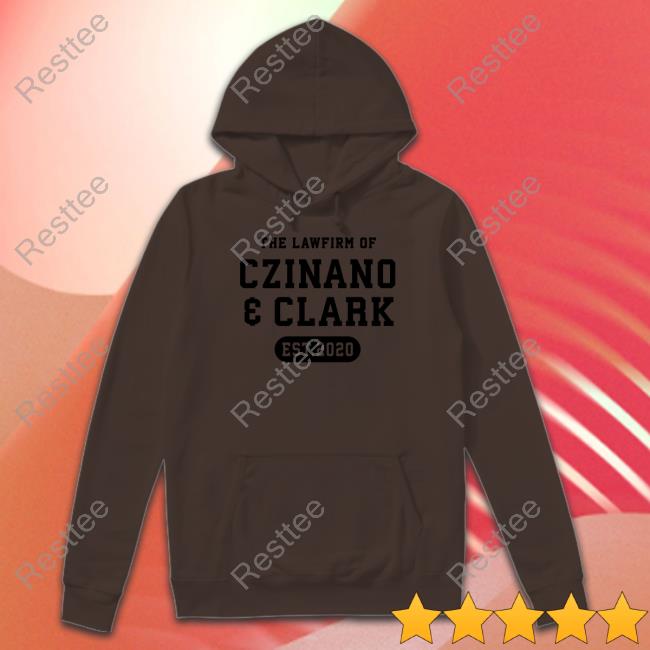 The Lawfirm Of Czinano And Clark T Shirt The Vinyl Studio Store The Lawfirm Of Czinano And Clark Est 2020 Shirt Monika Czinano