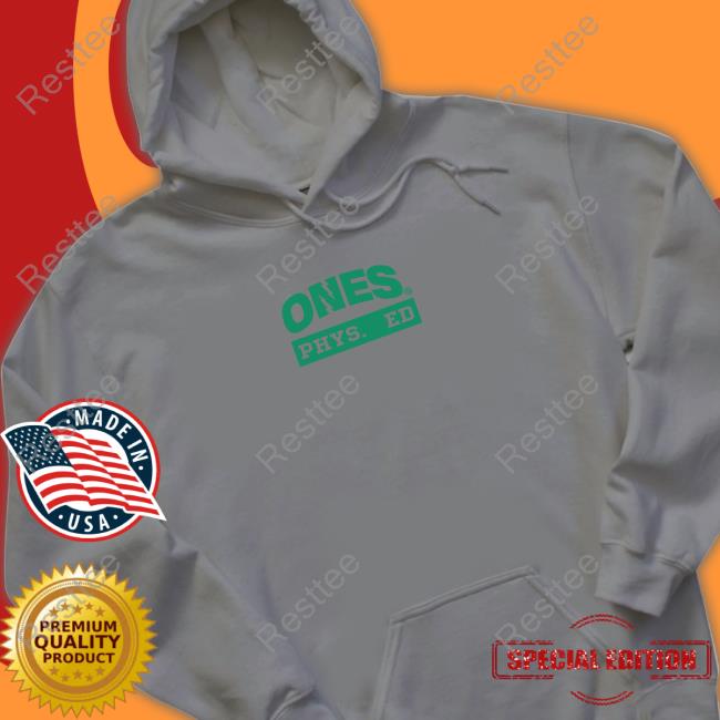 Official Ones Phys Ed T Shirt