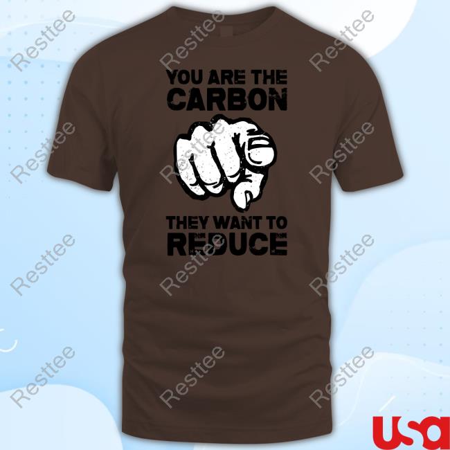You Are The Carbon They Want To Reduce Hoodie