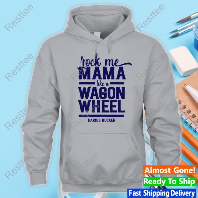 Darius Rucker Rock Me Mama Like A Wagon Wheel Darius Rucker Shirt