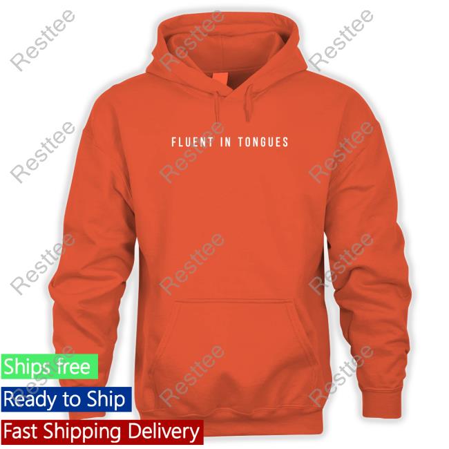 Fluent In Tongues T Shirts