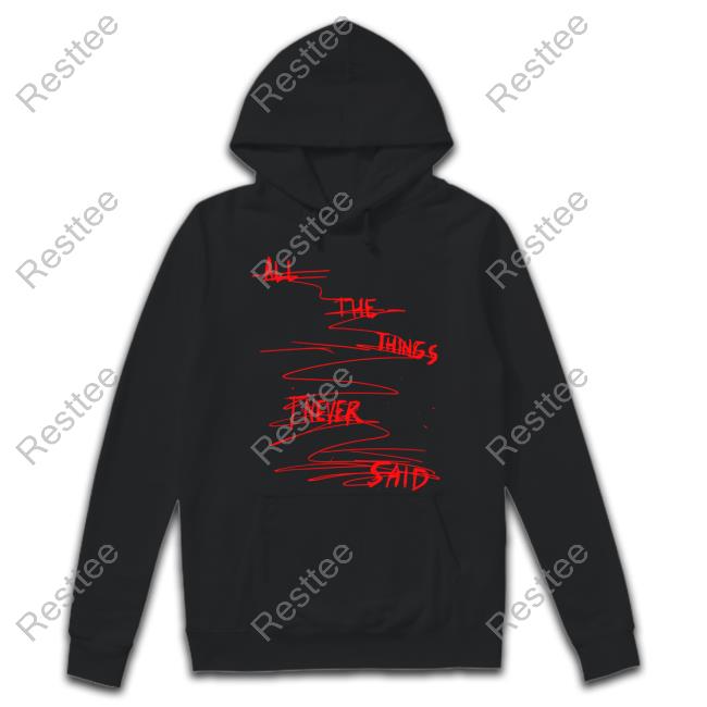 Tate Mcrae Merch All The Things I Never Said Crewneck Sweatshirt Tatemcrae Official Tate Mcrae All The Things I Never Said Hoodie