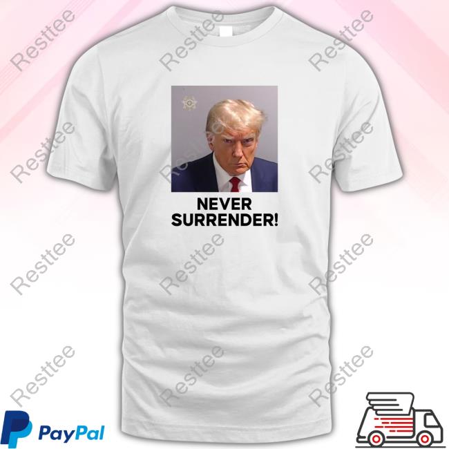 Troy Nehls Donald Trump Never Surrender T-Shirt Troy Nehls Donald Trump Never Surrender Shirts