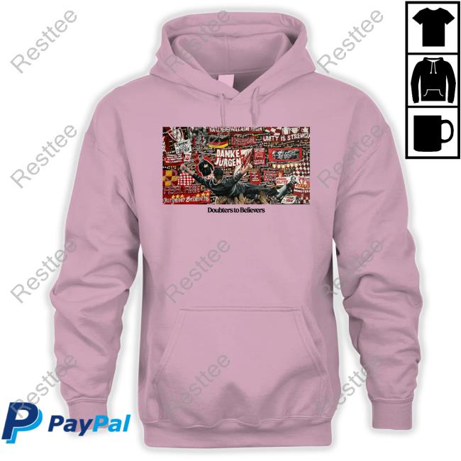 Danke Jurgen Doubters To Believers T Shirt Danke Jurgen Doubters To Believers New Tee