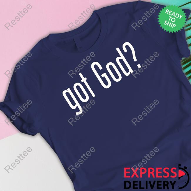 Got God T-Shirt