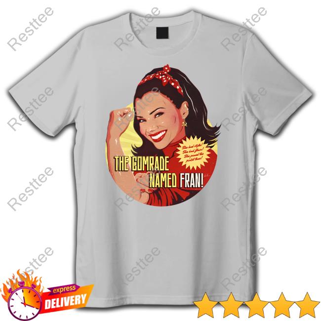 Official Nordacious Merch The Comrade Named Fran Shirt