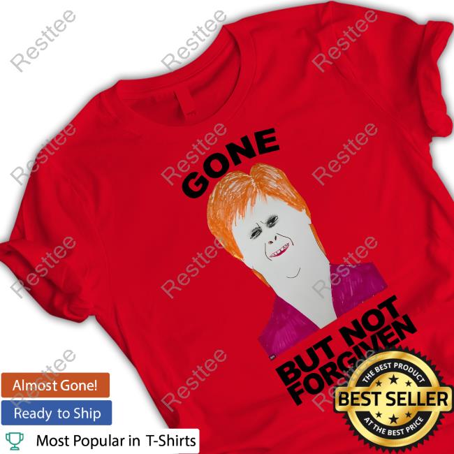Gone But Not Forgiven Sweatshirt