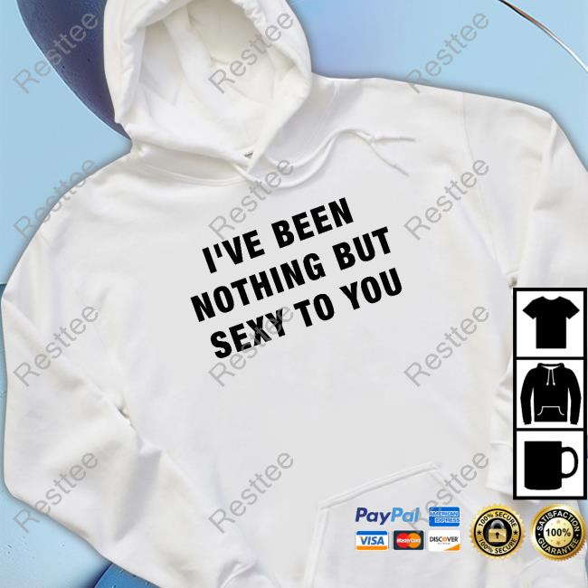 Official Melat Polishedm I've Been Nothing But Sexy To You T Shirt