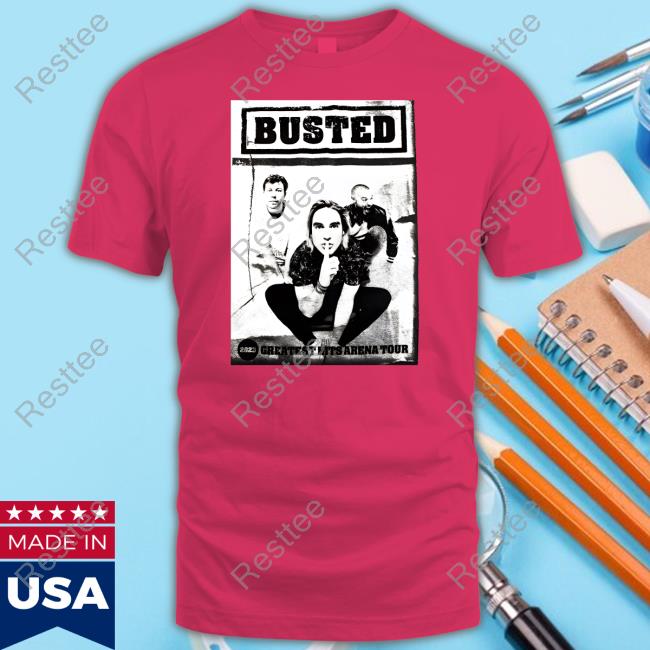 Busted Hits Shop Busted 2023 Tour Greatest Hits Arena Tour Shirt Busted 2023 Tour Greatest Hits Arena Tour Shirts
