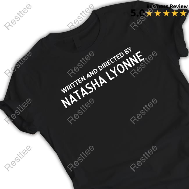 Written And Directed By Natasha Lyonne Shirt Black