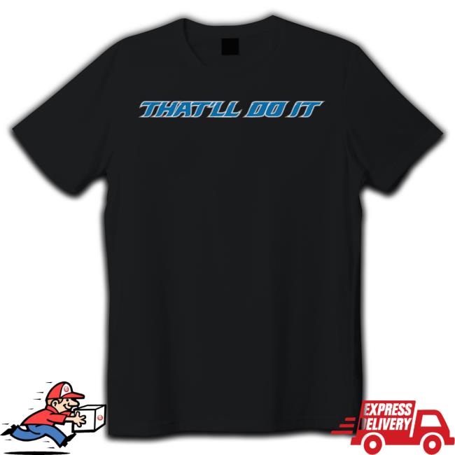 Barstool Sports That'll Do It T-Shirt